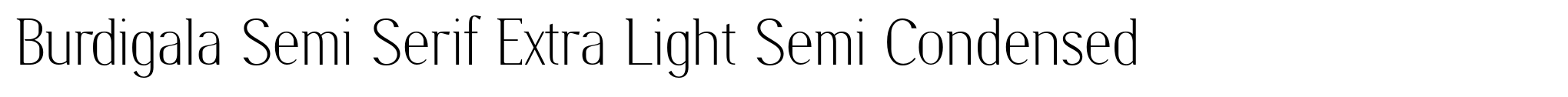 Burdigala Semi Serif Extra Light Semi Condensed image